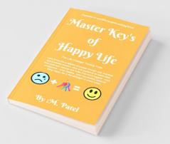 Master Keys Of Happy Life - The Life Changer Turning Point(English)