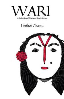 Wari (2Nd Edition): A Collection Of Manipuri Short Stories