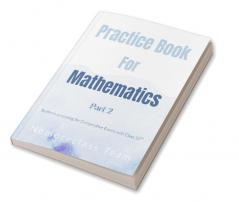 Practice Book in Mathematics Part 2 : For Students preparing for Competitive Exams with Class 12ᵀᴴ