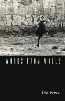 WORDS FROM WALLS
