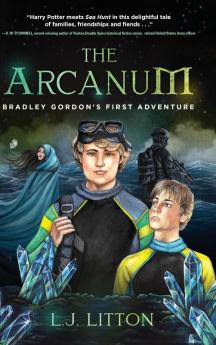 The Arcanum: Bradley Gordon's First Adventure