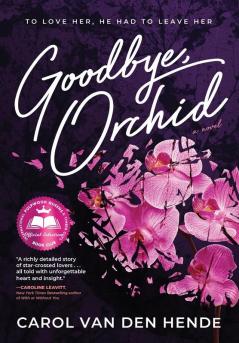 Goodbye Orchid: To Love Her He Had To Leave Her