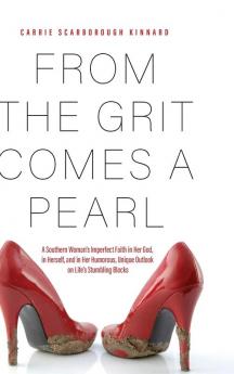 From the Grit Comes A Pearl