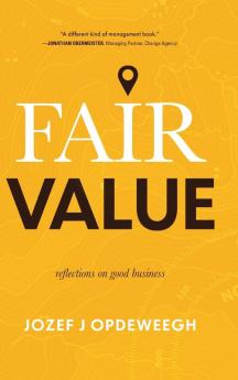 Fair Value: Reflections on Good Business