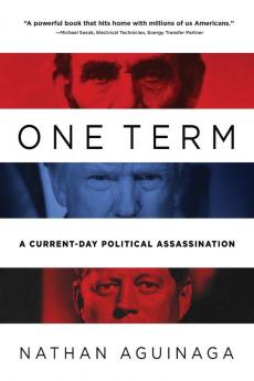 One Term: A Current Day Political Assassination