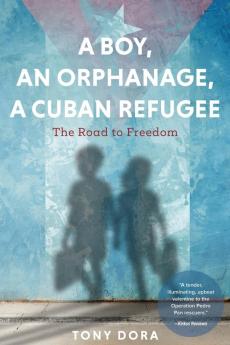 A Boy an Orphanage a Cuban Refugee