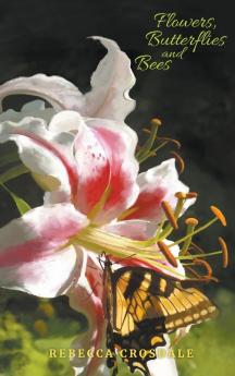 Flowers Butterflies and Bees