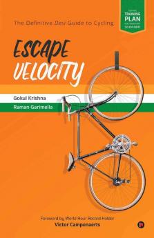 Escape Velocity: The Definitive Desi Guide To Cycling