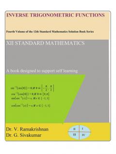 Inverse Trigonometric Functions : Fourth Volume of the 12th Standard Mathematics Solution Book Series