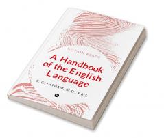 A Handbook of the English Language