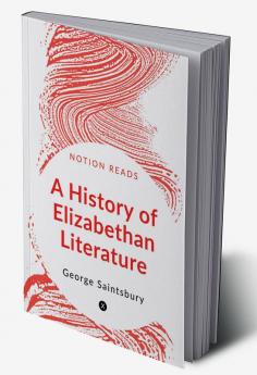 A History of Elizabethan Literature