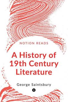 A History Of 19Th Century Literature