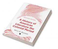 A History of American Literature the Colonial Period