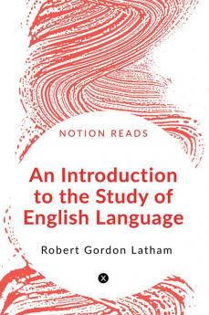 An Introduction to the Study of English Language