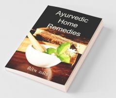 Ayurvedic Home Remedies