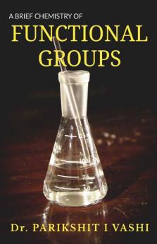 A Brief Chemistry Of Functional Group