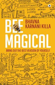 Bee Magical : Bring Out The Best Version Of Yourself