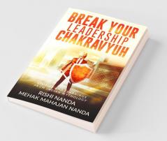 Break Your Leadership Chakravyuh: Stories And Learnings From Indian Mythology