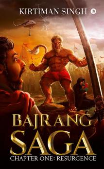 BAJRANG SAGA : Chapter One: Resurgence