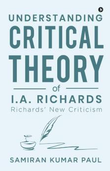 Understanding Critical Theory of I.A. Richards