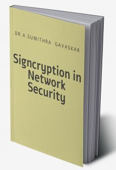 SIGNCRYPTION IN NETWORK SECURITY