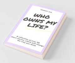 Who Owns My Life?