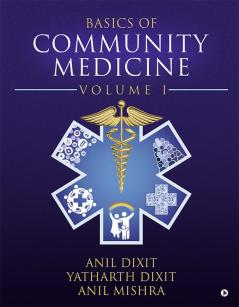 Basics of Community Medicine : Volume I