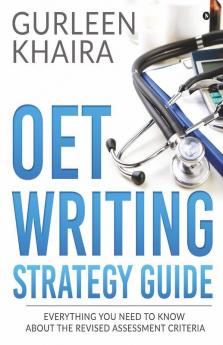Oet Writing Strategy Guide: Everything You Need To Know About The Revised Assessment Criteria