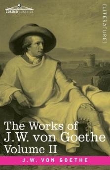 The Works of J.W. von Goethe Vol. II (in 14 volumes): with His Life by George Henry Lewes: Wilhelm Meister's Apprenticeship Vol. II