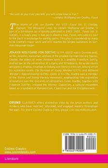 The Works of J.W. von Goethe Vol. VIII (in 14 volumes): with His Life by George Henry Lewes: Faust Vol. II Clavigo Egmont The Wayward Lover