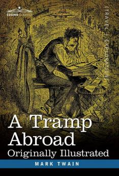 A Tramp Abroad: Originally Illustrated