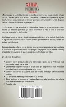 Solteria Infidelidades y Otros Males: Todo lo que Necesitas para Sobrevivir las Etapas Díficiles de las Relaciones. 2 Libros en 1 - Cómo Sobrevivir y ... a la Soltería Me fue Infiel ¿Y Ahora Qué?