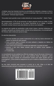 ?Porque Soy Tan Distraido?: Descubre Cómo Dejar de Ser una Persona Despistada y Obtén una Concentración Superhumana en Poco Tiempo
