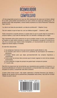 Cómo Dejar de ser un Acumulador o Comprador Compulsivo: Ponle un Freno a la Adicción a las Compras y a la Acumulación de Cosas. 2 Libros en 1 - Guía ... Soy Comprador Compulsivo ¿Y Ahora Qué?