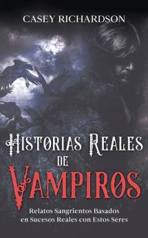 Historias Reales de Vampiros