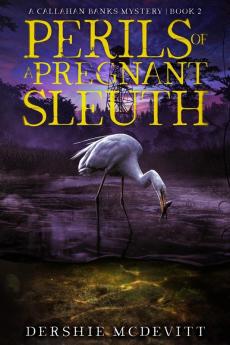 Perils of a Pregnant Sleuth