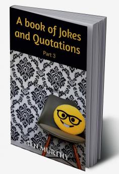 A book of Jokes and Quotations Part 3