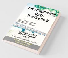 Civil Engineering Gate Practice Book: Subjectwise Solved Objective Problems -Vol Ii