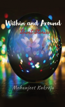 Within and Around : Short Stories