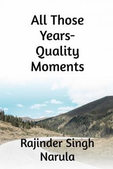 All Those Years- Quality Moments