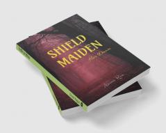 SHIELD MAIDEN : Her Dawn