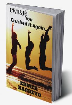 CRUSH! You Crushed It Again... : Sequel to 'Crush! You Crushed it