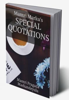 Mantri Marku's SPECIAL QUOTATIONS