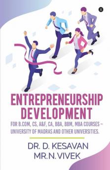 Entrepreneurship Development (Madras University) For B.Com Cs Aandf Ca Bba Bbm Mba Courses – University Of Madras And Other Universities.