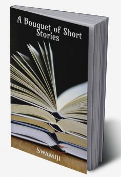 A Bouquet of Short Stories