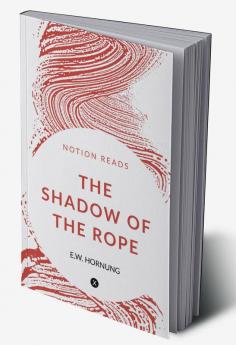 THE SHADOW OF THE ROPE