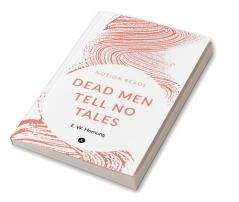 DEAD MEN TELL NO TALES