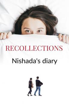 RECOLLECTIONS : Nishada's Diary