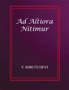 Ad Altiora Nitimur