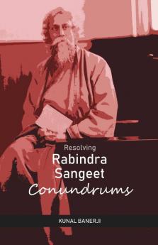 Resolving Rabindra Sangeet Conundrums